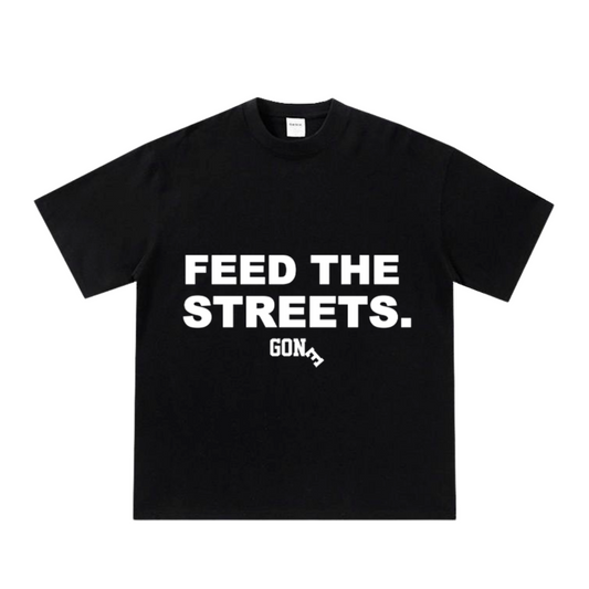 Feed The Streets Tee