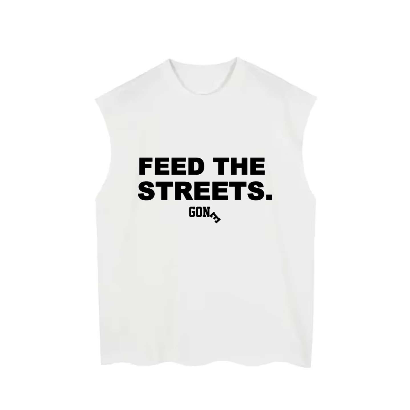 Feed The Streets Sleeveless