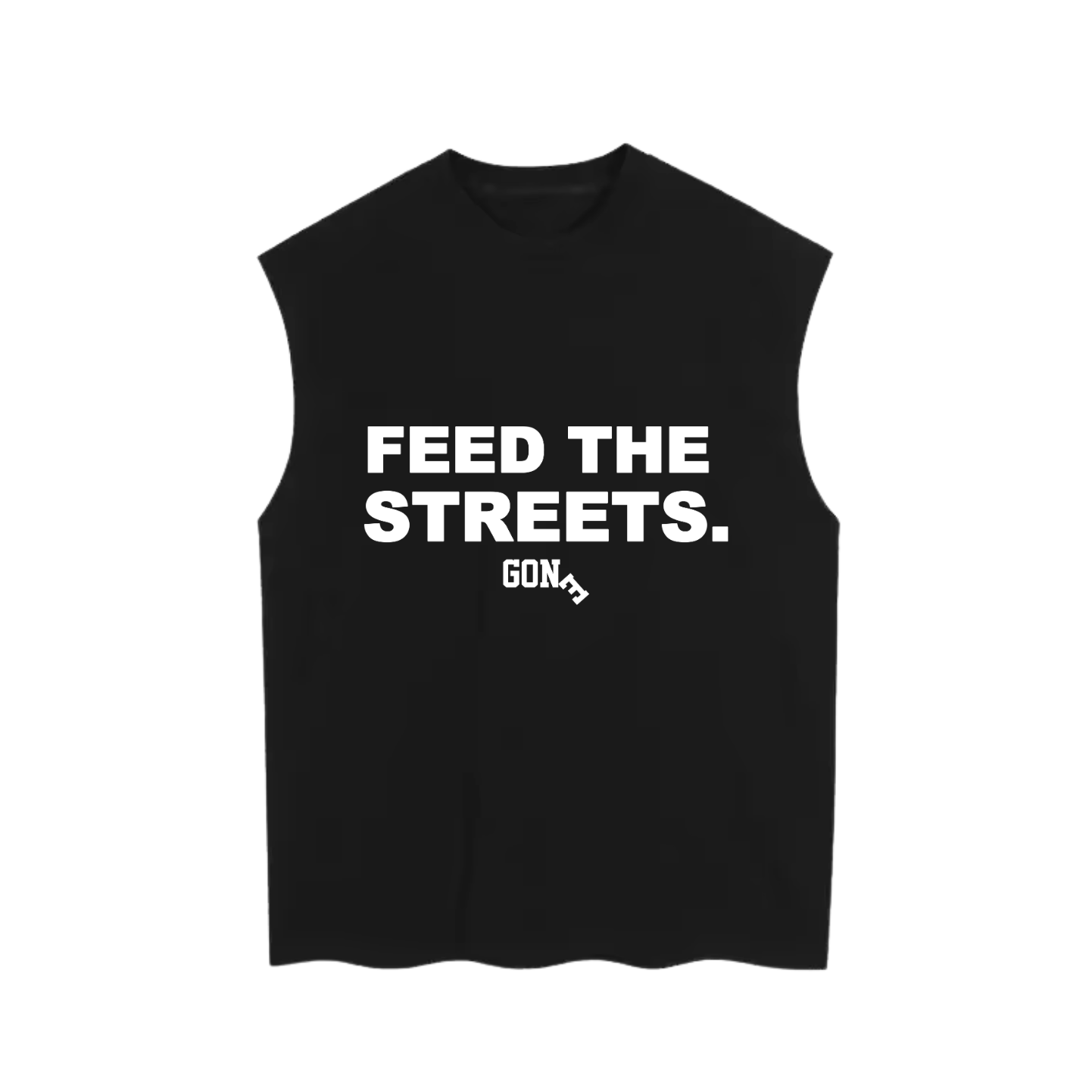 Feed The Streets Sleeveless
